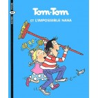 Tom-Tom et Nana Tome 1 Tom-Tom et l'impossible Nana