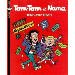 Tom-Tom et Nana Tome 27 Trop, c'est trop !