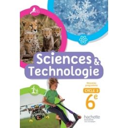 SCIENCES ET TECHNOLOGIE CYCLE 3 / 6E - LIVRE ELEVE - ED. 2016