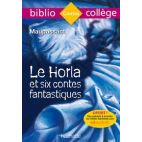BIBLIOCOLLEGE - LE HORLA ET SIX CONTES FANTASTIQUES, GUY DE MAUPASSANT (REMPLACE 9782011679536)