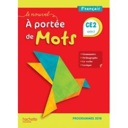 LE NOUVEL A PORTEE DE MOTS CE2 - MANUEL ELEVE - EDITION 2019