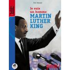 MARTIN LUTHER KING (ROMAN) - JE SUIS UN HOMME