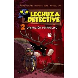 LECHUZA DETECTIVE 2 OPERACION PETROGLIFO