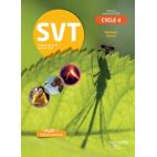 SVT CYCLE 4 / 5E, 4E, 3E - LIVRE ELEVE - ED. 2017 - SCIENCES DE LA VIE ET DE LA TERRE