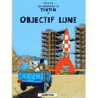 Les Aventures de Tintin Tome 16 Objectif Lune