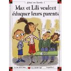 Max et Lili veulent éduquer leurs parents