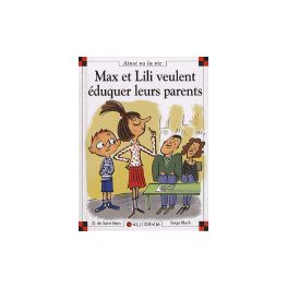 Max et Lili veulent éduquer leurs parents