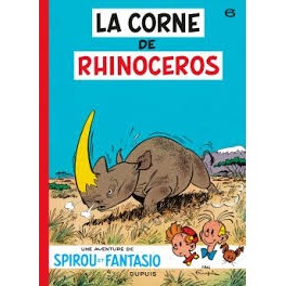 Spirou et Fantasio Tome 6 La corne de rhinocéros