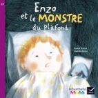 ENZO ET LE MONSTRE DU PLAFOND (ALBUM N 3) - RIBAMBELLE CP SERIE VIOLETTE ED. 2014