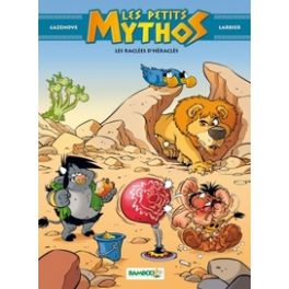 LES PETITS MYTHOS - TOME 07 - LES RACLEES D'HERACLES