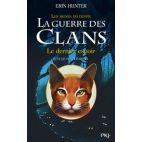 LA GUERRE DES CLANS CYCLE IV LES SIGNES DU DESTIN - TOME 6 LE DERNIER ESPOIR