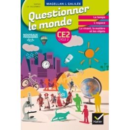 MAGELLAN ET GALILEE - QUESTIONNER LE MONDE CE2 ED. 2017 - LIVRE ELEVE