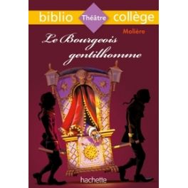 BIBLIOCOLLEGE - LE BOURGEOIS GENTILHOMME, MOLIERE