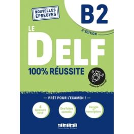 DELF B2 100% REUSSITE - EDITION 2022