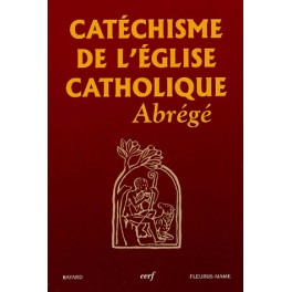 CATECHISME DE L'EGLISE CATHOLIQUE. ABREGE